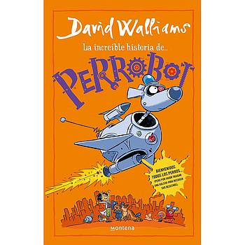 La increible historia de Perrobot
