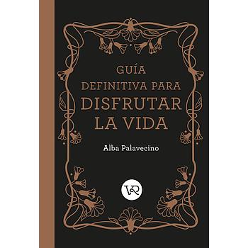 Guia definitiva para disfrutar la vida