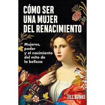 Como ser una mujer del Renacimiento