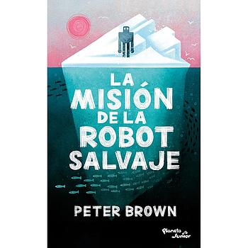 La mision de la robot salvaje