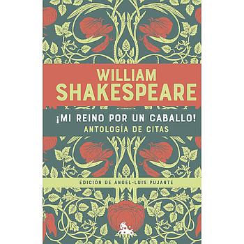 Mi reino por un caballo. Antologia de citas