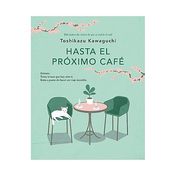 Hasta el próximo cafe (Antes de que se enfríe el cafe 4)
