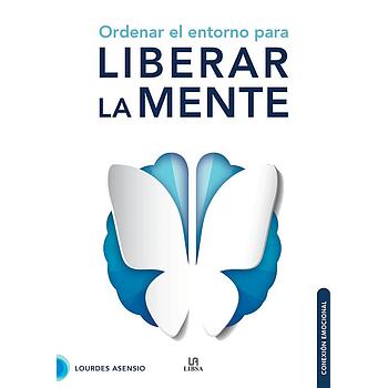 Ordenar el entorno para liberar la mente