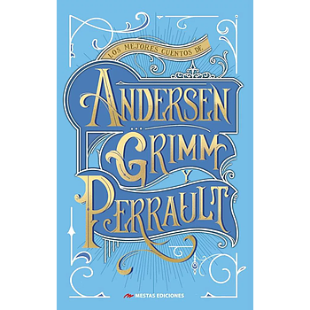 Los mejores Cuentos de Andersen, Grimm y Perrault
