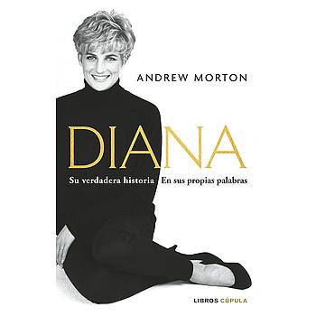 Diana: Su verdadera historia en sus propias palabras