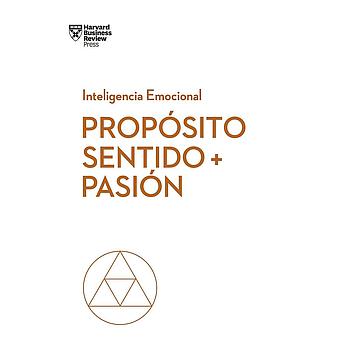 Proposito sentido + pasion
