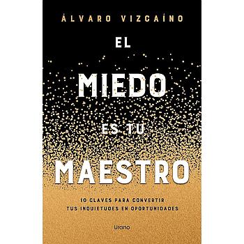 El miedo es tu maestro