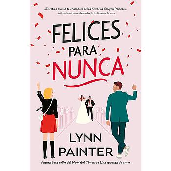 Felices para nunca