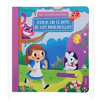 Alicia en el pais de las maravillas, mis cuentos animados