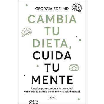 Cambia tu dieta, cuida tu mente
