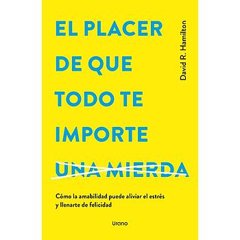 El placer de que todo te importe una mierda