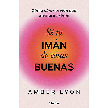 Se tu iman de cosas buenas