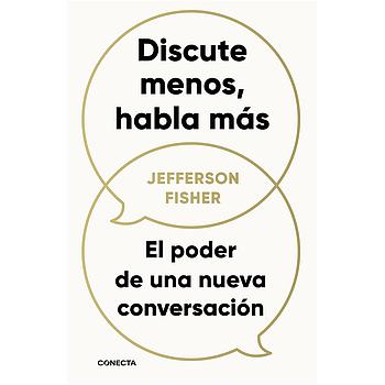 Discute menos, habla mas