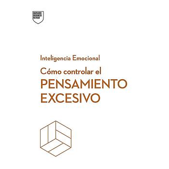 Como controlar el pensamiento excesivo
