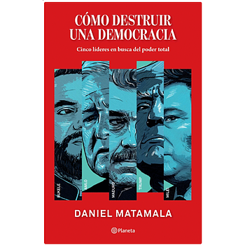 Como destruir una democracia
