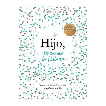 Hijo, te cuento tu historia