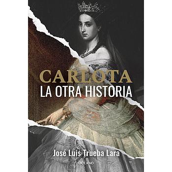 Carlota. La otra historia
