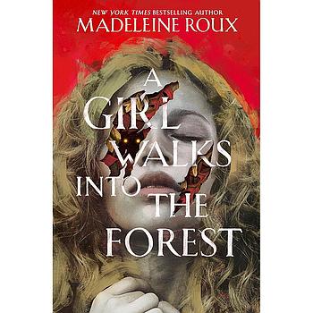 A Girl Walks into the Forest