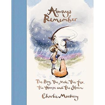 Always Remember: The Boy, the Mole, the Fox, the Horse