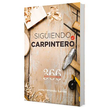 Siguiendo al carpintero 366 meditaciones