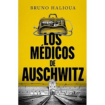 Los medicos de Auschwitz