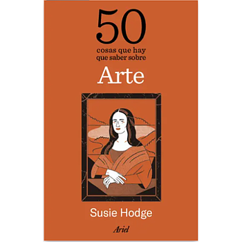 50 cosas que hay que saber sobre arte