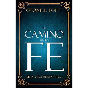 El camino de la fe. Una vida bendecida