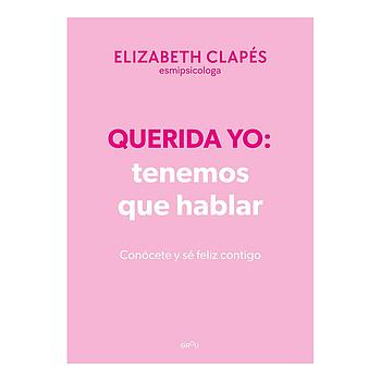 Querida yo: tenemos que hablar