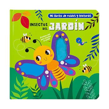 Mi Librito De Ruidos Y Texturas. Insectos Del Jardin