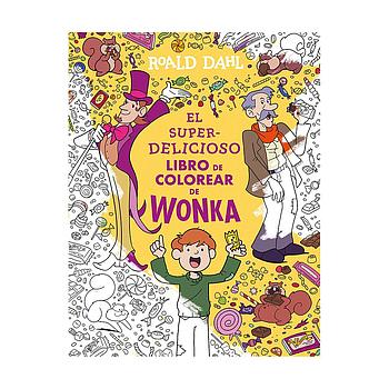 El superdelicioso libro para colorear de Wonka