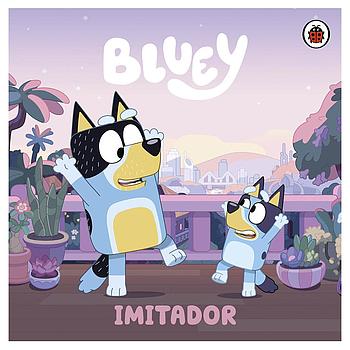 Bluey. Un cuento - Imitador