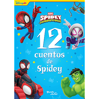 Spidey y sus sorprendentes amigos. 12 cuentos de Spidey