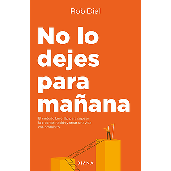 No lo dejes para mañana