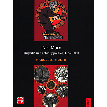 Karl Marx, biografia intelectual y politica 1857-1883
