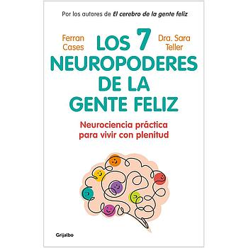 Los 7 neuropoderes de la gente feliz