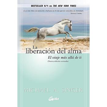 La liberacion del alma: El viaje mas alla de ti