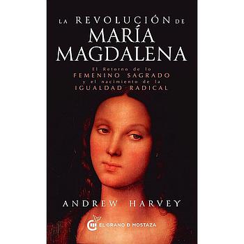 La revolucion de Maria Magdalena