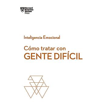 Como tratar con gente dificil