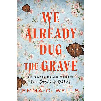 We Already Dug the Grave
