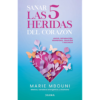 Sanar las 5 heridas del corazon