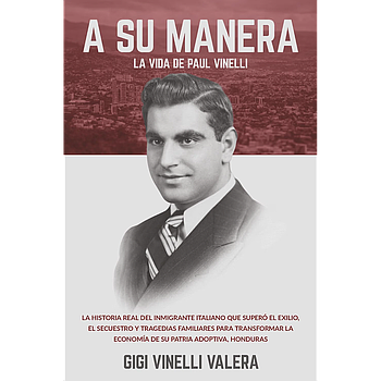 A Su Manera: La vida de Paul Vinelli