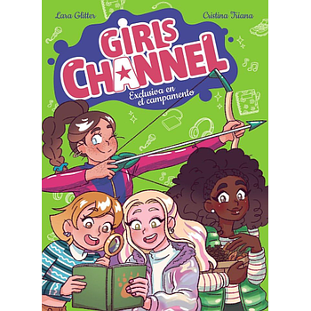 Girls Channel. Exclusiva en el campamento: Libro 2