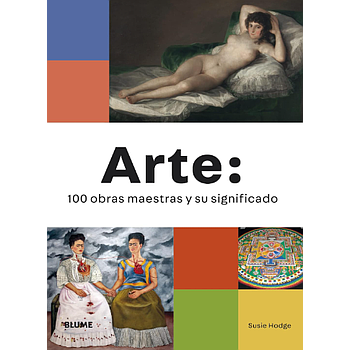 Arte: 100 obras maestras y su significado
