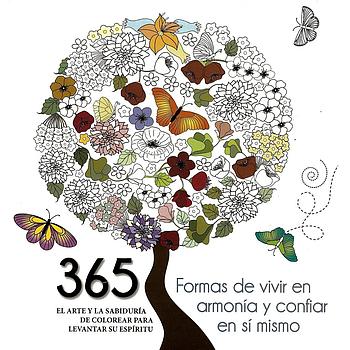 365 Formas de vivir en armonia y confiar en si mismo - Libro para colorear