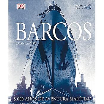 Barcos: 5.000 años de aventura maritima