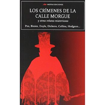 Los crimenes de la calle Morgue y otros relatos misteriosos