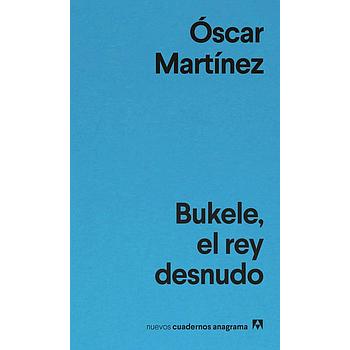 Bukele, el rey desnudo