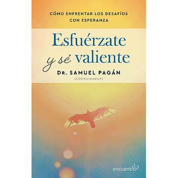 Esfuerzate y se valiente