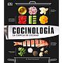 DK Cocinologia: La ciencia de cocinar